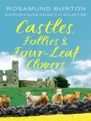 cover image of Castles, Follies and Four-Leaf Clovers